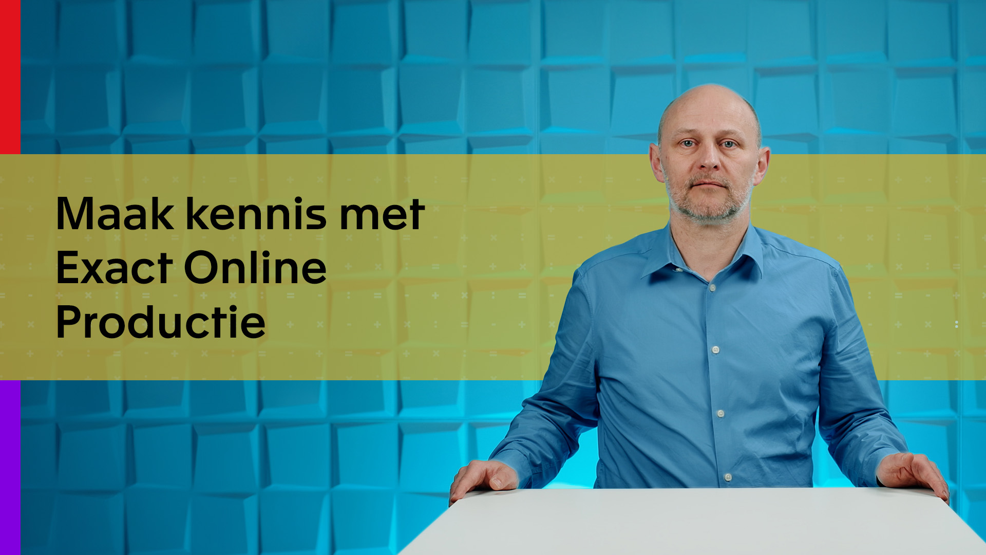 Webinar: Maak kennis met Exact Online Productie